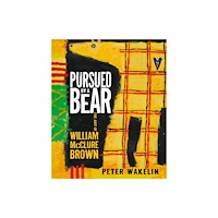 Parthian Books Pursued by a Bear: The Art of William McClure Brown (häftad, eng)