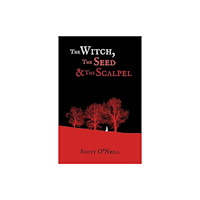McNidder & Grace The Witch, The Seed and the Scalpel (häftad, eng)