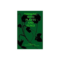 Harvard university press Thinking with Plants and Fungi (häftad, eng)