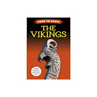 Hachette Children's Group Need to Know: The Vikings (inbunden, eng)