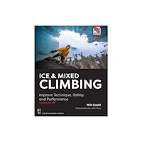 Mountaineers Books Ice & Mixed Climbing (häftad, eng)