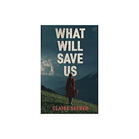 Valley Press What Will Save Us (häftad, eng)