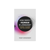 Mit press ltd How Deeply Human Is Language? (häftad, eng)