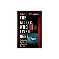 Elliott & Thompson Limited The Killer Who Lived Here (häftad, eng)