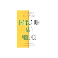 Princeton University Press Translation and Violence (häftad, eng)