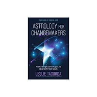 Red Wheel/Weiser Astrology for Changemakers (häftad, eng)