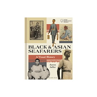 Bloomsbury Publishing PLC Black and Asian Seafarers (inbunden, eng)