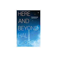 Bloomsbury Publishing PLC Here and Beyond (häftad, eng)