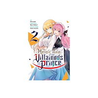 Little, Brown & Company The Heroic Tale of the Villainous Prince, Vol. 2 (häftad, eng)