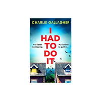 Bloomsbury Publishing PLC I Had to Do It (häftad, eng)