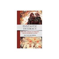 Cornell University Press Fantastic Intimacy (häftad, eng)