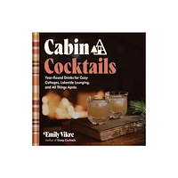 Quarto Publishing Group USA Inc Cabin Cocktails (inbunden, eng)