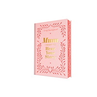 Sourcebooks, Inc Mum, I Want to Hear Your Story (Deluxe Edition) (inbunden, eng)