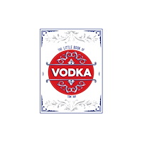 Octopus publishing group The Little Book of Vodka (inbunden, eng)
