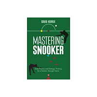 The Crowood Press Ltd Mastering Snooker (häftad, eng)