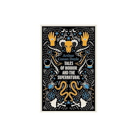 Alma Books Ltd Tales of Horror and the Supernatural (häftad, eng)