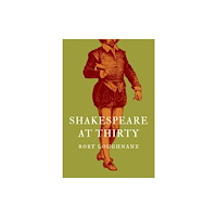 Princeton University Press Shakespeare at Thirty (inbunden, eng)