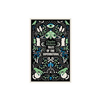 Alma Books Ltd Tales of the Supernatural (häftad, eng)
