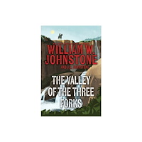 Kensington Publishing The Valley of the Three Forks (häftad, eng)