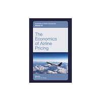 Emerald Publishing Limited The Economics of Airline Pricing (inbunden, eng)