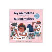 North-South Books My Animalitos: A Frida Kahlo Story / Mis animalitos: un cuentito de Frida Kahlo (Bilingual Edition) (bok, board book, sp...