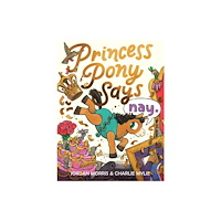 Sourcebooks, Inc Princess Pony Says Nay (inbunden, eng)