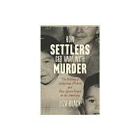 Beacon Press How Settlers Get Away with Murder (inbunden, eng)
