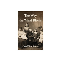 Troubador Publishing The Way the Wind Blows (häftad, eng)