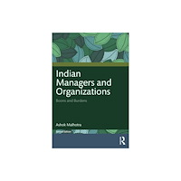 Taylor & francis ltd Indian Managers and Organizations (häftad, eng)