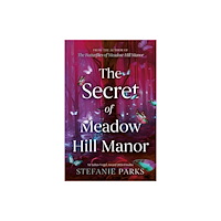 The Book Guild Ltd The Secret of Meadow Hill Manor (häftad, eng)