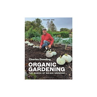 Bloomsbury Publishing PLC Organic Gardening (inbunden, eng)