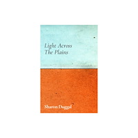 Bluemoose Books Ltd Light Across the Plains (inbunden, eng)