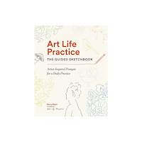 Workman Publishing Art Life Practice: The Guided Sketchbook (häftad, eng)