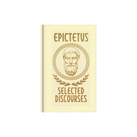 Arcturus publishing ltd Epictetus, Selected Discourses (inbunden, eng)