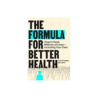Mit press ltd The Formula for Better Health (häftad, eng)