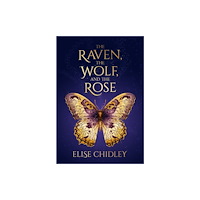 Catalyst Books The Raven, the Wolf, and the Rose (häftad, eng)