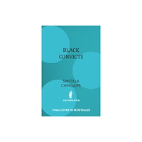 Jacaranda Books Art Music Ltd Black Convicts (inbunden, eng)