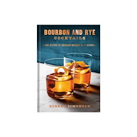 Potter/Ten Speed/Harmony/Rodale Bourbon and Rye Cocktails (inbunden, eng)