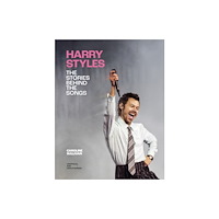 Headline Publishing Group Harry Styles: The Stories Behind the Songs (inbunden, eng)