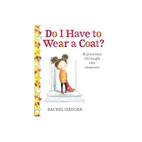 Nancy Paulsen Books Do I Have to Wear a Coat? (bok, board book, eng)