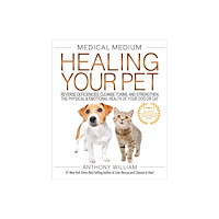 Hay House Inc Medical Medium Healing Your Pet (inbunden, eng)