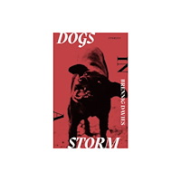 Parthian Books Dogs in a Storm (inbunden, eng)