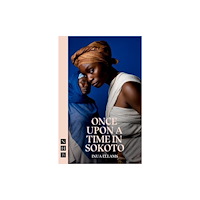Nick Hern Books Once Upon a Time in Sokoto (häftad, eng)