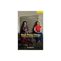 Bloomsbury Publishing PLC Even These Things (häftad, eng)
