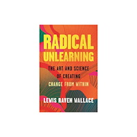 Beacon Press Radical Unlearning (häftad, eng)