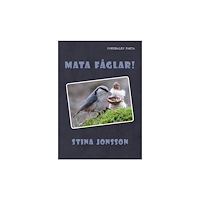 Stina Jonsson Mata fåglar! (inbunden)