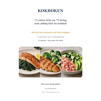 Nils-Arne Holmudden Kokboken : 75 rätter från en 75 - åring som aldrig läst en kokbok (häftad)