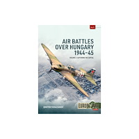 Helion & Company Air Battles over Hungary 1944-45 Volume 2 (häftad, eng)