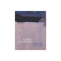 Anomie Publishing Aubrey Levinthal – Mirror Matter (inbunden, eng)