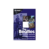 Sonicbond Publishing The Beatles 1967-1970 & Beyond On Track (häftad, eng)